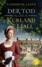 [Kurland St. Mary Mystery 03] • Der Tod zu Gast in Kurland Hall